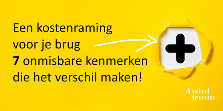 Een kostenraming voor je brug + 7 onmisbare kenmerken die het verschil maken!