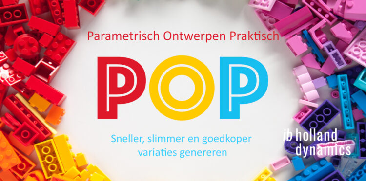 Sneller, slimmer en goedkoper variaties genereren. Parametrisch Ontwerpen Praktisch